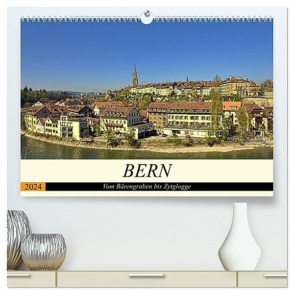 BERN - Vom Bärengraben bis Zytglogge (hochwertiger Premium Wandkalender 2024 DIN A2 quer), Kunstdruck in Hochglanz, Susan Michel