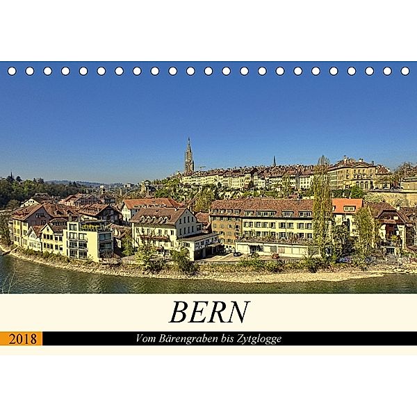 BERN - Vom Bärengraben bis Zytglogge (Tischkalender 2018 DIN A5 quer), Susan Michel