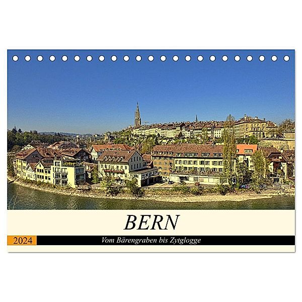 BERN - Vom Bärengraben bis Zytglogge (Tischkalender 2024 DIN A5 quer), CALVENDO Monatskalender, Susan Michel