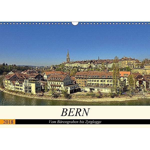 BERN - Vom Bärengraben bis Zytglogge (Wandkalender 2018 DIN A3 quer), Susan Michel