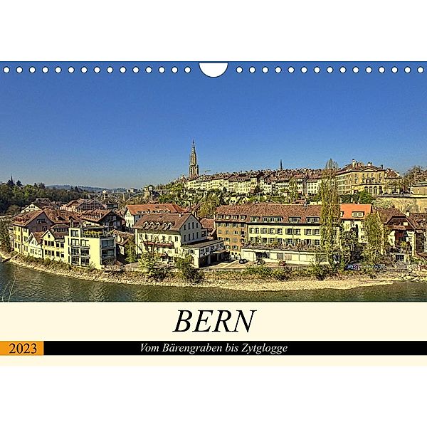 BERN - Vom Bärengraben bis Zytglogge (Wandkalender 2023 DIN A4 quer), Susan Michel
