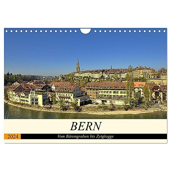 BERN - Vom Bärengraben bis Zytglogge (Wandkalender 2024 DIN A4 quer), CALVENDO Monatskalender, Susan Michel