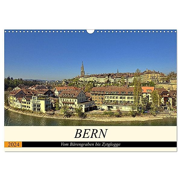 BERN - Vom Bärengraben bis Zytglogge (Wandkalender 2024 DIN A3 quer), CALVENDO Monatskalender, Susan Michel