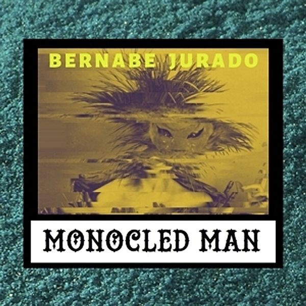 Bernabe Jurado, Monocled Man