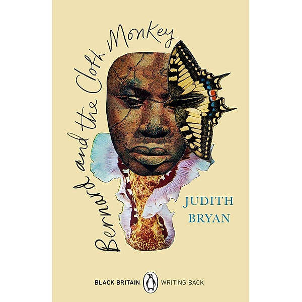Bernard and the Cloth Monkey / Black Britain: Writing Back Bd.3, Judith Bryan