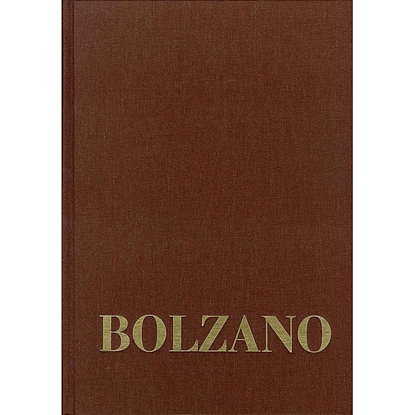 Bernard Bolzano Gesamtausgabe: 3/1,2 Bernard Bolzano Gesamtausgabe / Reihe III: Briefwechsel. Band 1,2: Briefe an die Familie 1837-1840, Bernard Bolzano