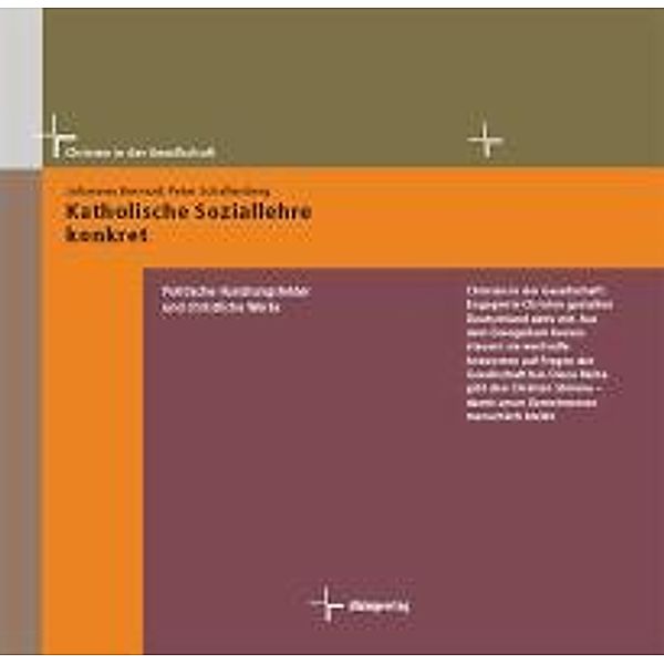 Bernard, J: Katholische Soziallehre konkret, Johannes Bernard, Peter Schallenberg