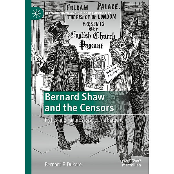 Bernard Shaw and the Censors, Bernard F. Dukore