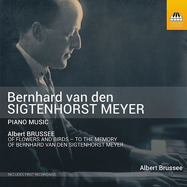 Bernard Van Der Sigtenhorst Meyer: Klaviermusik, Albert Brussee