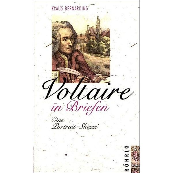 Bernarding, K: Voltaire in Briefen, Klaus Bernarding