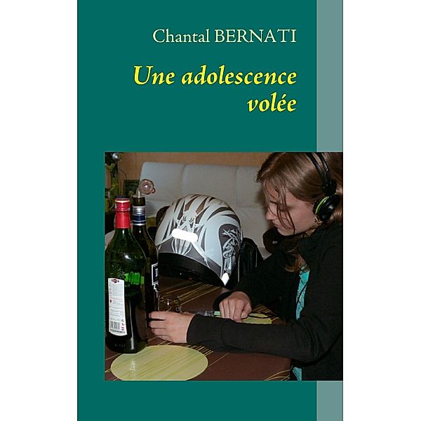 Bernati, C: Adolescence volée, Chantal Bernati
