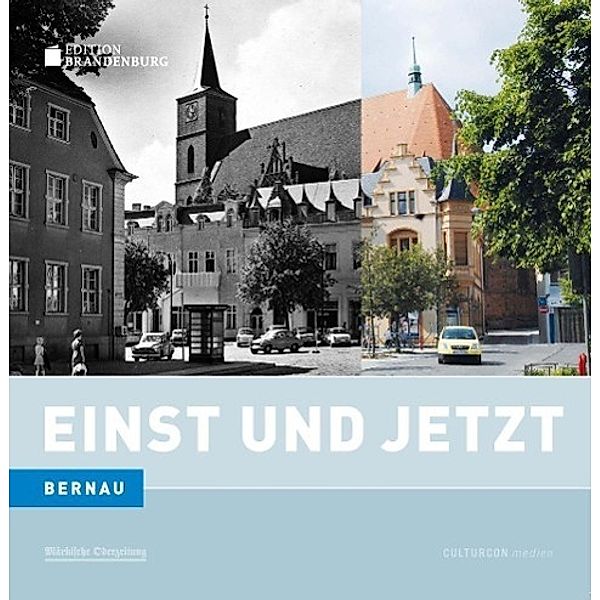 Bernau Einst und Jetzt