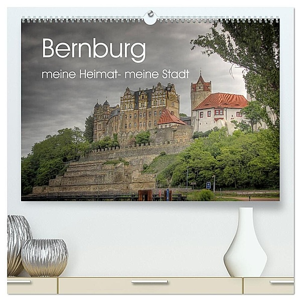 Bernburg meine Heimat - meine Stadt (hochwertiger Premium Wandkalender 2025 DIN A2 quer), Kunstdruck in Hochglanz, Calvendo, Danny Elskamp