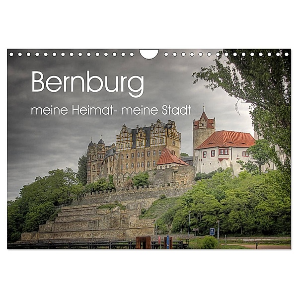 Bernburg meine Heimat - meine Stadt (Wandkalender 2024 DIN A4 quer), CALVENDO Monatskalender, Danny Elskamp
