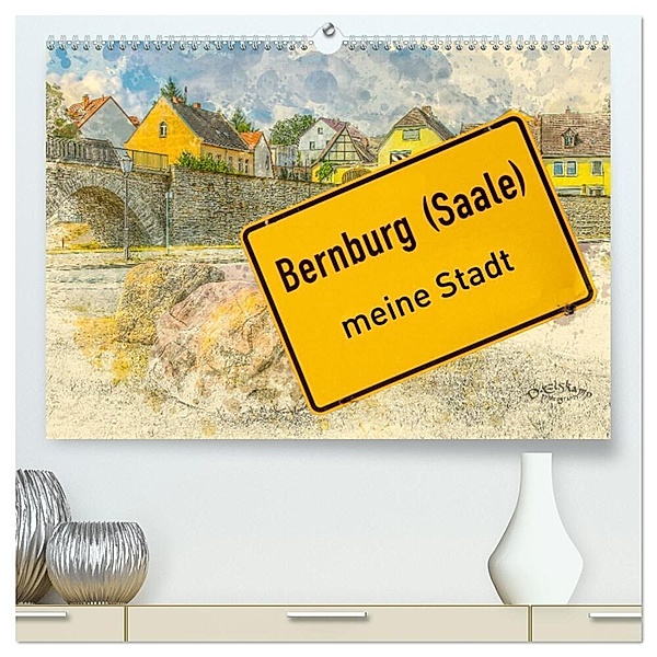 Bernburg meine Stadt (hochwertiger Premium Wandkalender 2024 DIN A2 quer), Kunstdruck in Hochglanz, Danny Elskamp