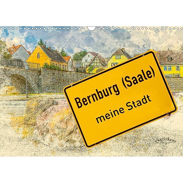 Bernburg meine Stadt (Wandkalender 2022 DIN A3 quer), Danny Elskamp