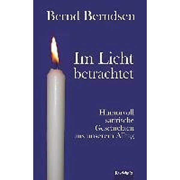 Berndsen, B: Im Licht betrachtet, Bernd Berndsen