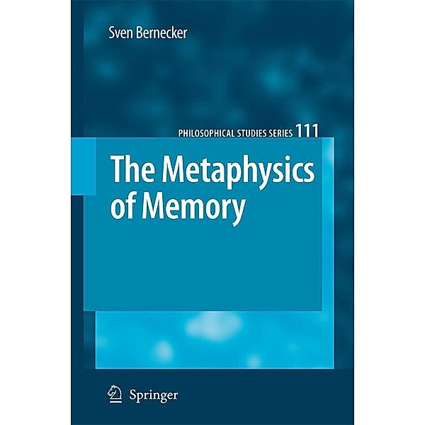 Bernecker, S: Metaphysics of Memory, Sven Bernecker