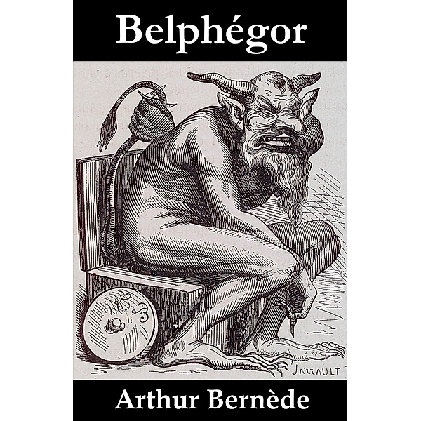 Bernède, A: Belphégor, Arthur Bernède