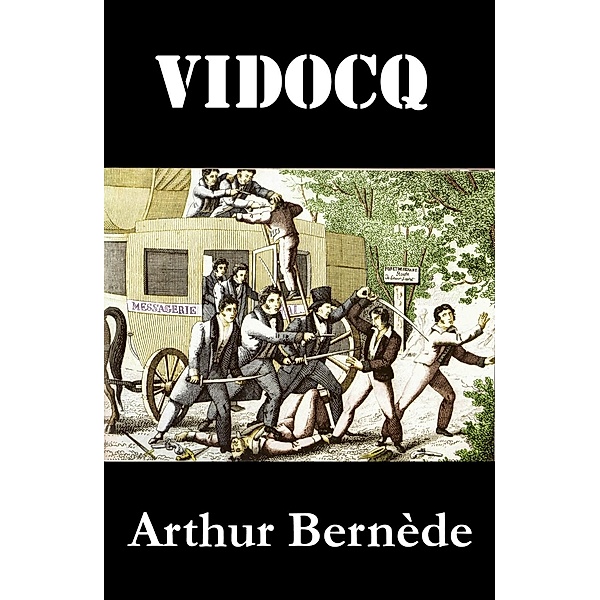 Bernède, A: Vidocq, Arthur Bernède