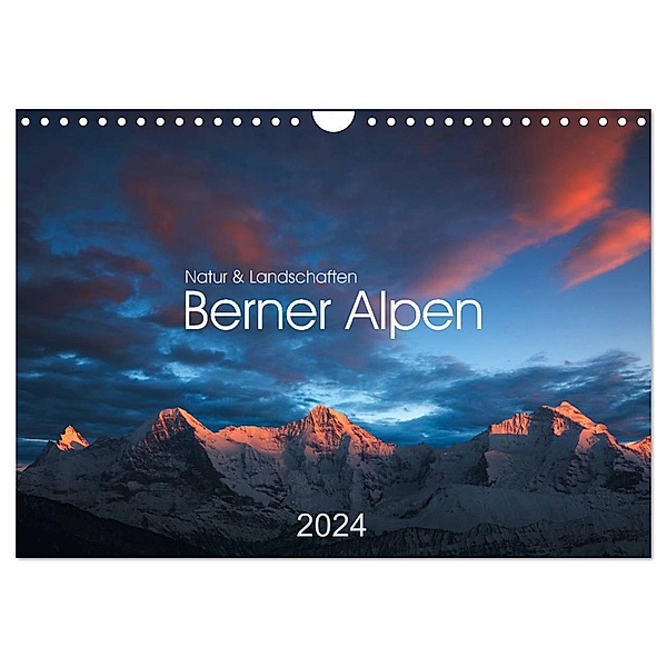 BERNER ALPEN - Natur und Landschaften (Wandkalender 2024 DIN A4 quer), CALVENDO Monatskalender, Lucyna Koch