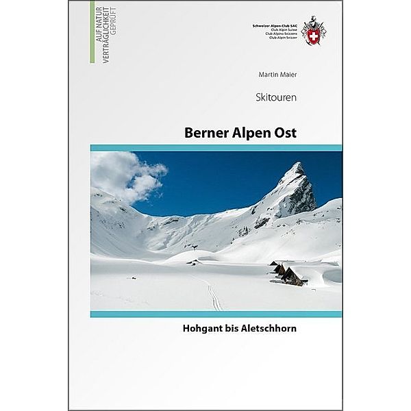 Berner Alpen Ost Skitouren, Martin Maier