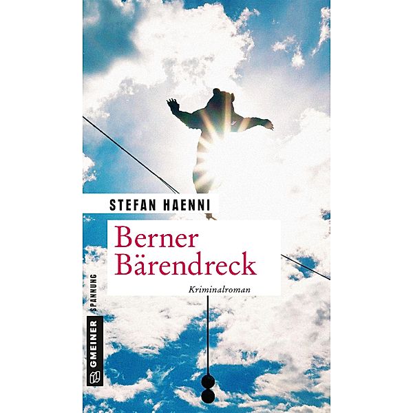 Berner Bärendreck / Detektiv Feller Bd.4, Stefan Haenni