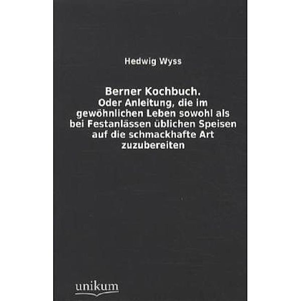 Berner Kochbuch, Hedwig Wyss
