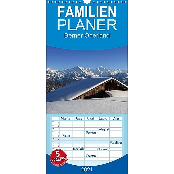 Berner Oberland - Familienplaner hoch (Wandkalender 2021 , 21 cm x 45 cm, hoch), Franziska André-Huber / www.swissmountainview.ch