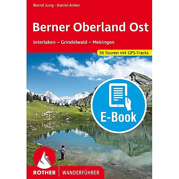 Berner Oberland Ost (E-Book), Daniel Anker, Bernd Jung