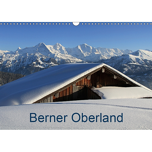 Berner Oberland (Wandkalender 2019 DIN A3 quer), Franziska André-Huber