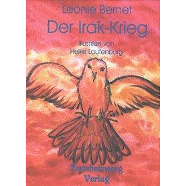 Bernet, L: Irak-Krieg - eine persönliche Betrachtungsweise, Leonie Bernet