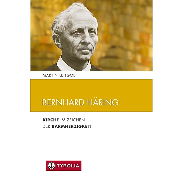 Bernhard Häring / Spiritualität und Seelsorge Bd.9, Martin Leitgöb