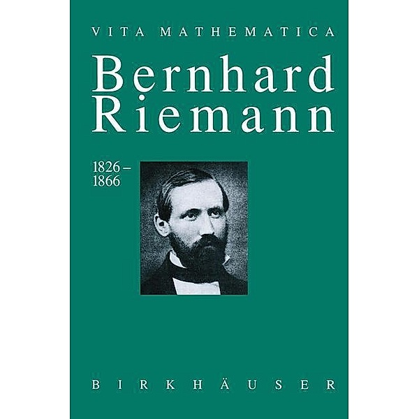 Bernhard Riemann 1826 - 1866, Detlef Laugwitz