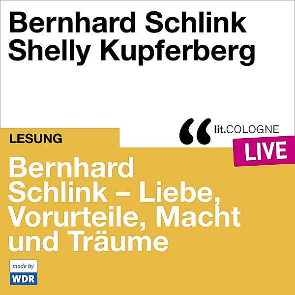 Bernhard Schlink - Liebe, Vorurteile, Macht und Träume, Bernhard Schlink