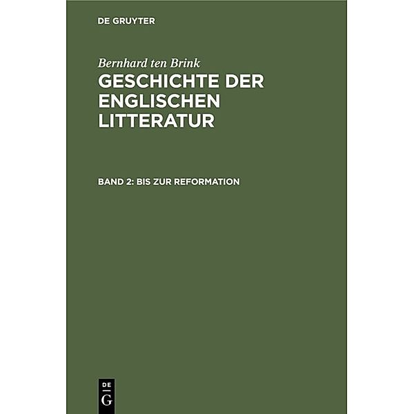 Bernhard ten Brink: Geschichte der englischen Litteratur / Band 2 / Bis zur Reformation, Bernhard ten Brink