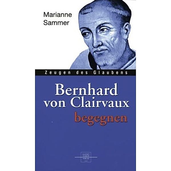 Bernhard von Clairvaux begegnen, Marianne Sammer