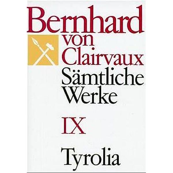 Bernhard von Clairvaux. Sämtliche Werke / Bernhard von Clairvaux. Sämtliche Werke Bd. IX.Bd.9, Bernhard von Clairvaux