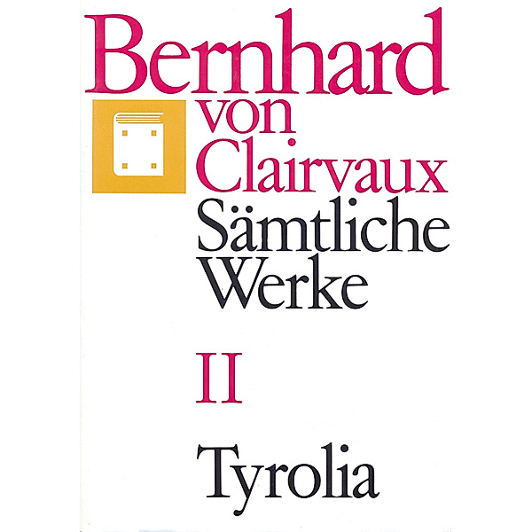 Bernhard von Clairvaux. Sämtliche Werke / Bernhard von Clairvaux. Sämtliche Werke Bd. II.Bd.2, Bernhard von Clairvaux