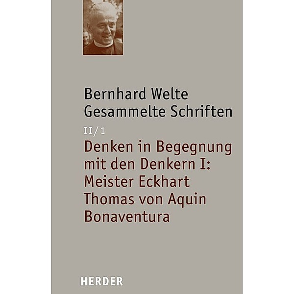 Bernhard Welte Gesammelte Schriften, Bernhard Welte