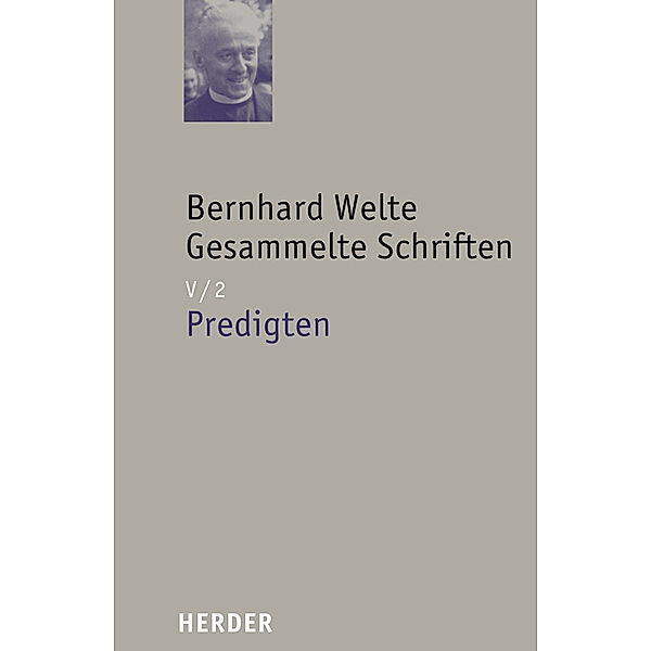 Bernhard Welte Gesammelte Schriften / V/2 / Bernhard Welte Gesammelte Schriften.Tl.5/2, Bernhard Welte