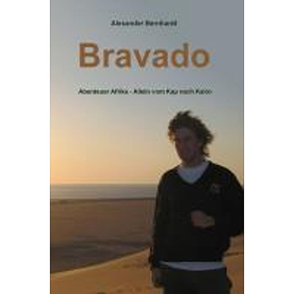 Bernhardt, A: Bravado, Bernhardt Alexander