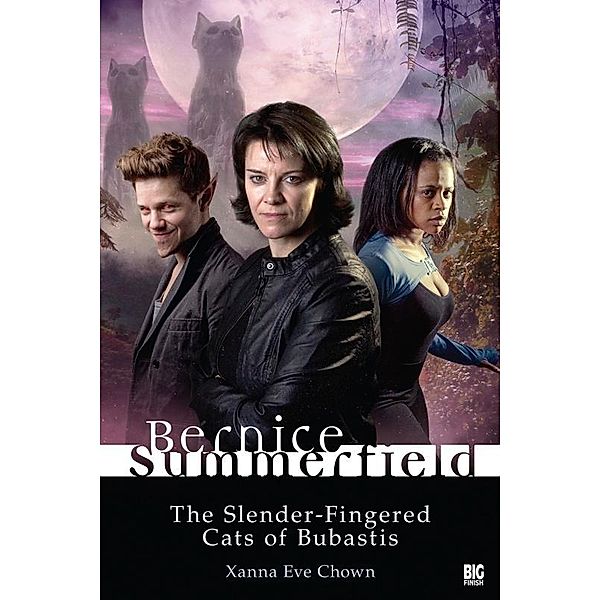 Bernice Summerfield - The Slender-Fingered Cats of Bubastis / Big Finish Productions, Xanna Eve Chown