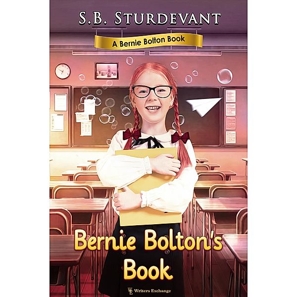 Bernie Bolton's Book (A Bernie Bolton Book, #3) / A Bernie Bolton Book, Sheryl Criswell Sturdevant (Sb)