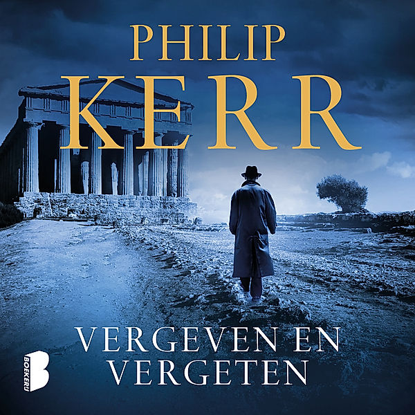 Bernie Gunther - 13 - Vergeven en vergeten, Philip Kerr