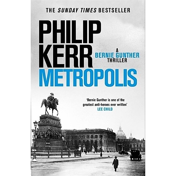 Bernie Gunther / Metropolis, Philip Kerr