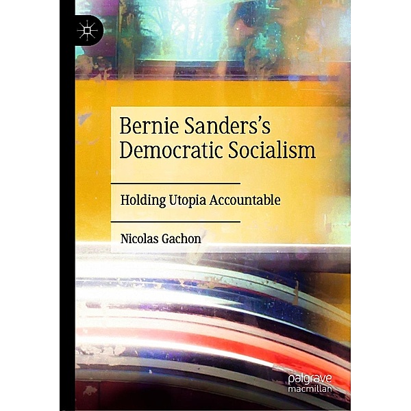 Bernie Sanders's Democratic Socialism / Progress in Mathematics, Nicolas Gachon