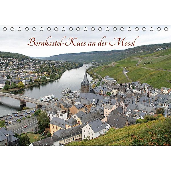 Bernkastel-Kues an der Mosel (Tischkalender 2021 DIN A5 quer), Jörg Sabel