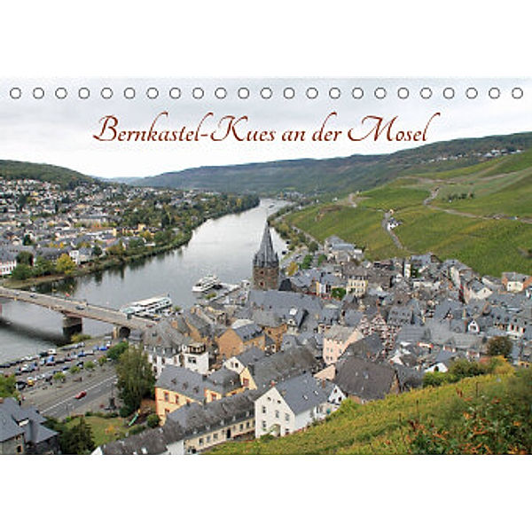 Bernkastel-Kues an der Mosel (Tischkalender 2022 DIN A5 quer), Jörg Sabel