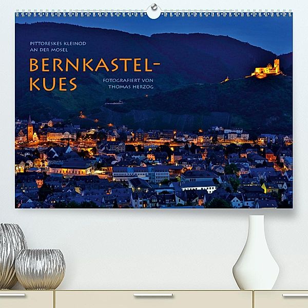 BERNKASTEL-KUES (Premium-Kalender 2020 DIN A2 quer), Thomas Herzog